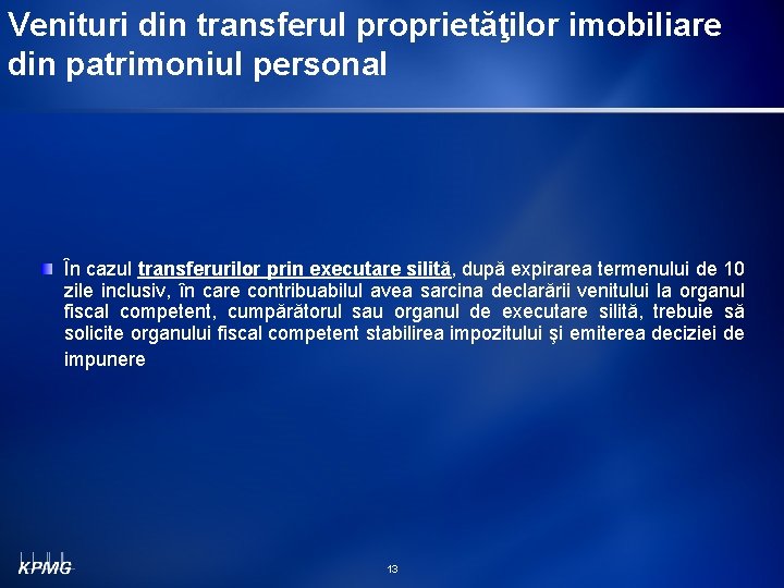 Venituri din transferul proprietăţilor imobiliare din patrimoniul personal În cazul transferurilor prin executare silită,