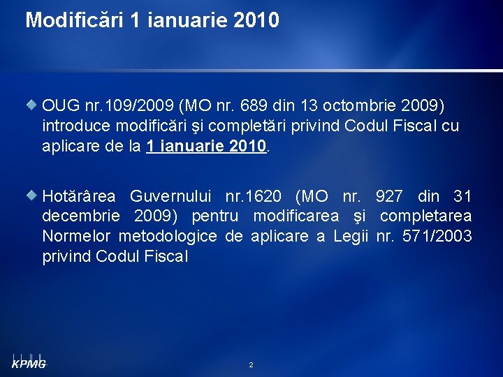 Modificări 1 ianuarie 2010 OUG nr. 109/2009 (MO nr. 689 din 13 octombrie 2009)