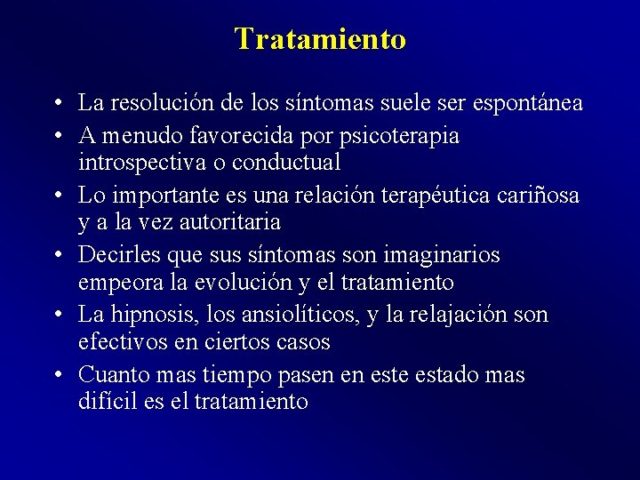 Tratamiento • La resolución de los síntomas suele ser espontánea • A menudo favorecida