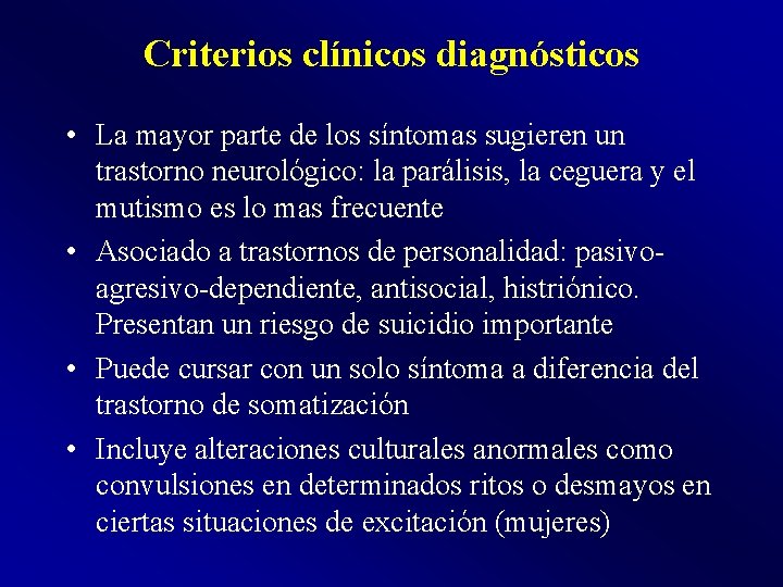 Criterios clínicos diagnósticos • La mayor parte de los síntomas sugieren un trastorno neurológico: