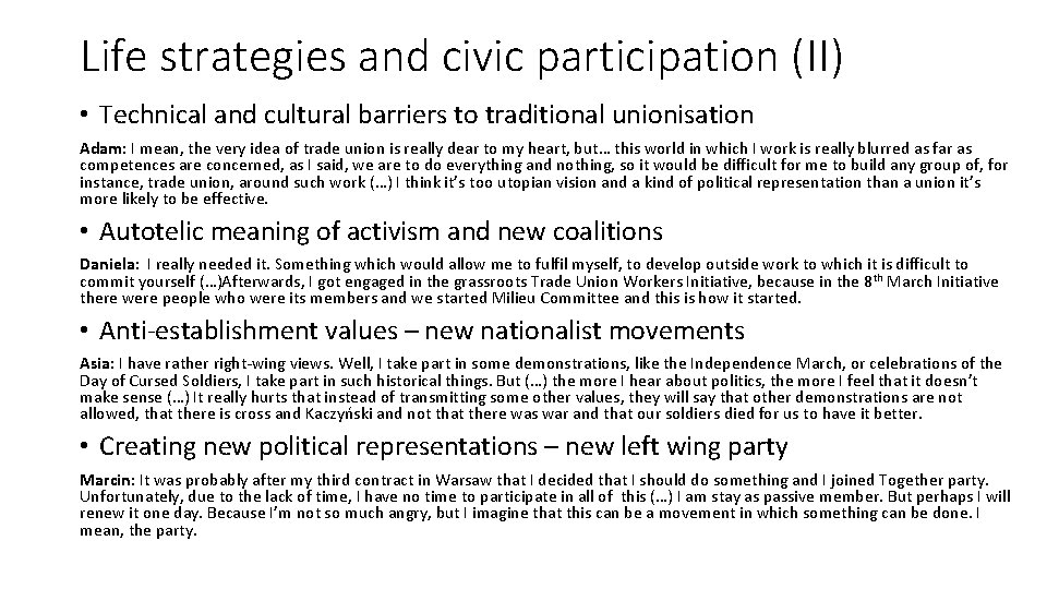 Life strategies and civic participation (II) • Technical and cultural barriers to traditional unionisation