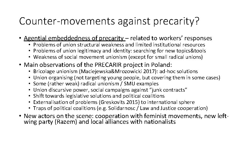 Counter-movements against precarity? • Agential embeddedness of precarity – related to workers’ responses • Counter-movements against precarity? • Agential embeddedness of precarity – related to workers’ responses •