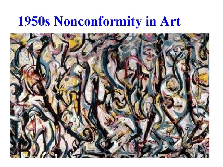 1950 s Nonconformity in Art 