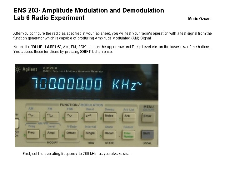 ENS 203 - Amplitude Modulation and Demodulation Lab 6 Radio Experiment Meric Ozcan After