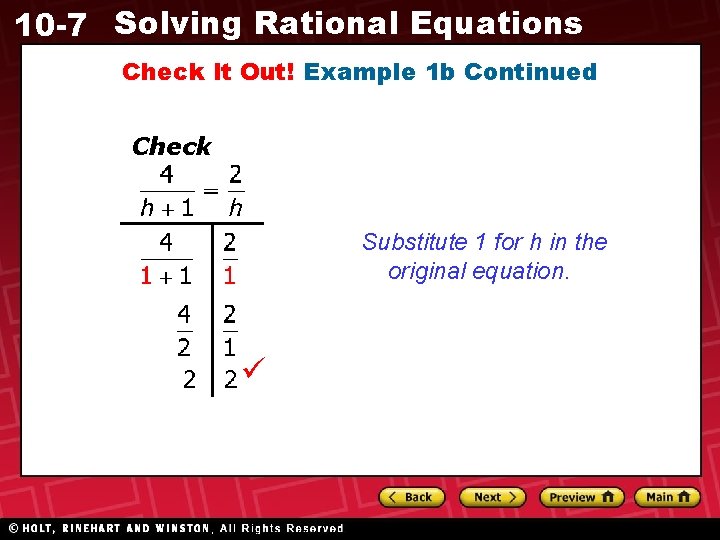 10 -7 Solving Rational Equations Check It Out! Example 1 b Continued Check Substitute