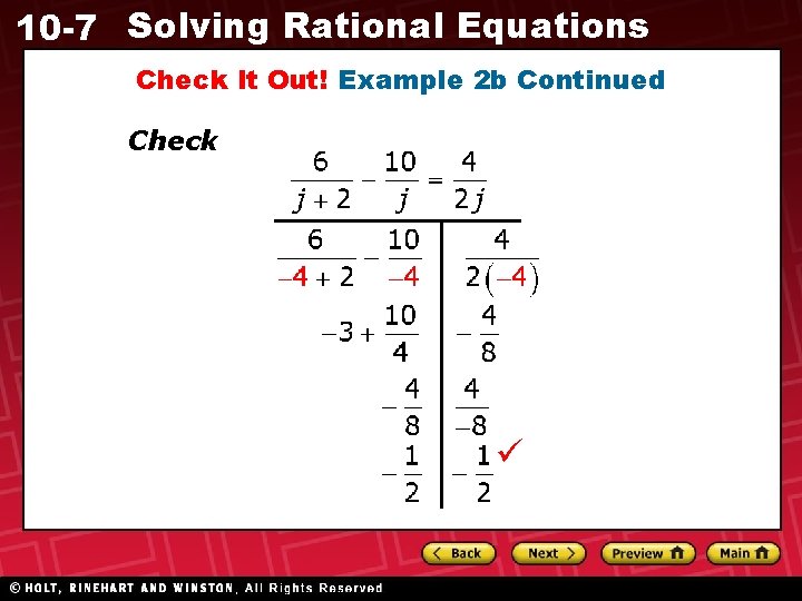 10 -7 Solving Rational Equations Check It Out! Example 2 b Continued Check 