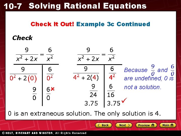 10 -7 Solving Rational Equations Check It Out! Example 3 c Continued Check Because