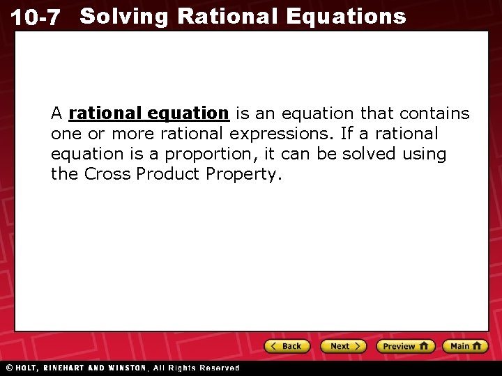 10 -7 Solving Rational Equations A rational equation is an equation that contains one