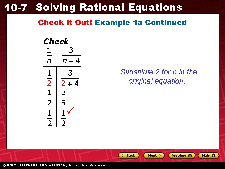 10 -7 Solving Rational Equations Check It Out! Example 1 a Continued Check Substitute