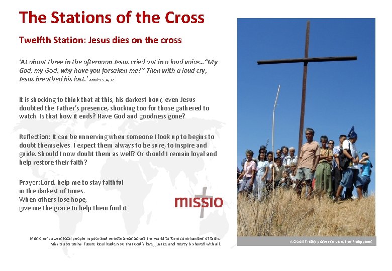 The Stations of the Cross Twelfth Station: Jesus dies on the cross ‘At about