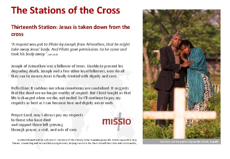 The Stations of the Cross Thirteenth Station: Jesus is taken down from the cross