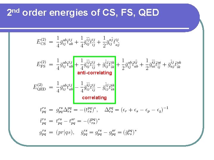 2 nd order energies of CS, FS, QED anti-correlating 