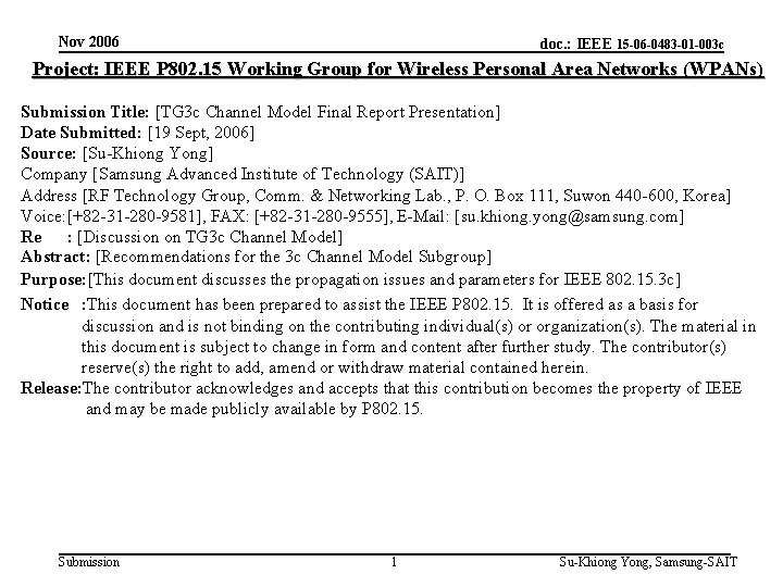 Nov 2006 doc. : IEEE 15 -06 -0483 -01 -003 c Project: IEEE P