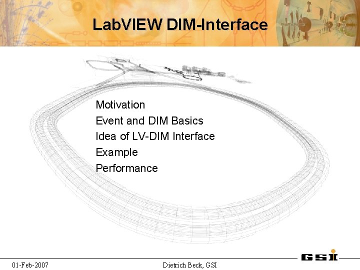 Lab. VIEW DIM-Interface Motivation Event and DIM Basics Idea of LV-DIM Interface Example Performance