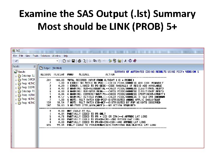 Examine the SAS Output (. lst) Summary Most should be LINK (PROB) 5+ 