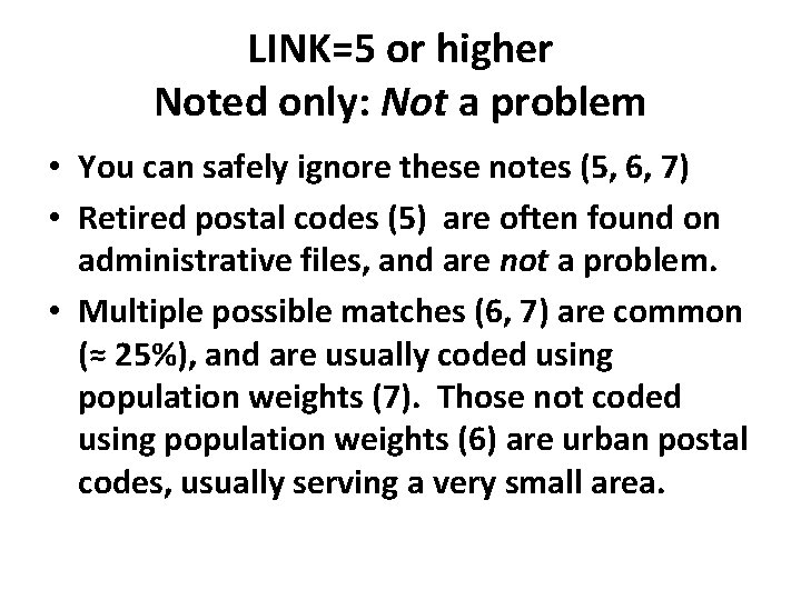 LINK=5 or higher Noted only: Not a problem • You can safely ignore these