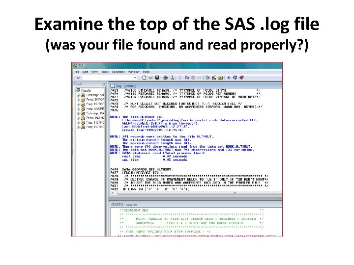 Examine the top of the SAS. log file (was your file found and read