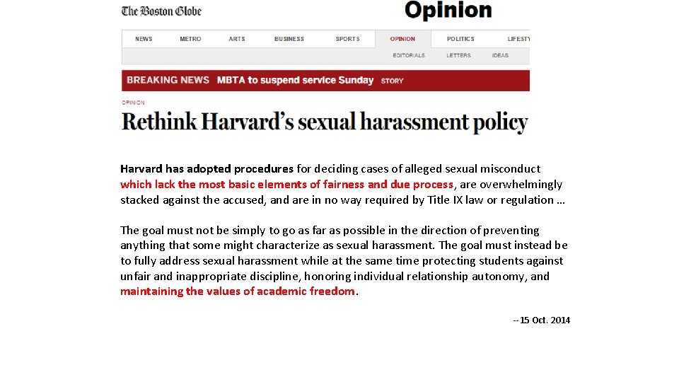 Harvard has adopted procedures for deciding cases of alleged sexual misconduct which lack the