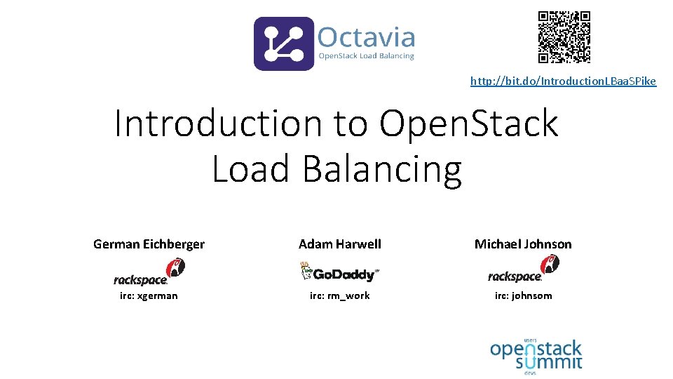 http: //bit. do/Introduction. LBaa. SPike Introduction to Open. Stack Load Balancing German Eichberger Adam
