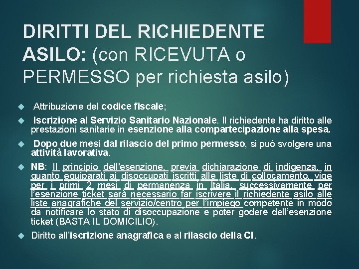 DIRITTI DEL RICHIEDENTE ASILO: (con RICEVUTA o PERMESSO per richiesta asilo) Attribuzione del codice