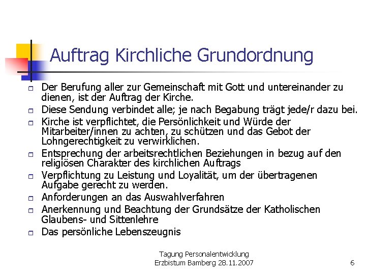 Auftrag Kirchliche Grundordnung r r r r Der Berufung aller zur Gemeinschaft mit Gott