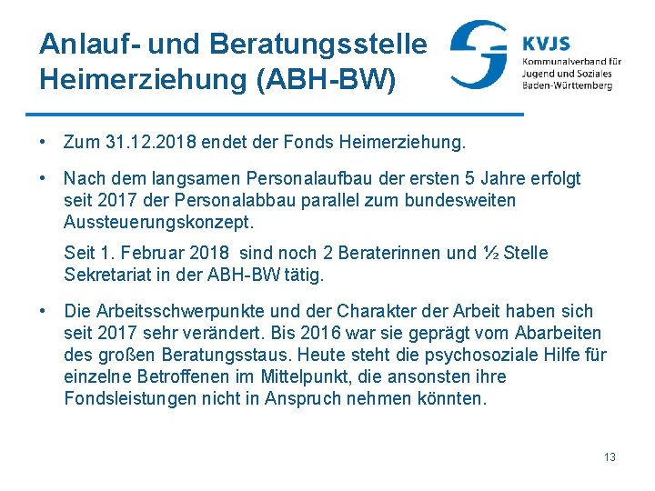 Anlauf- und Beratungsstelle Heimerziehung (ABH-BW) • Zum 31. 12. 2018 endet der Fonds Heimerziehung.