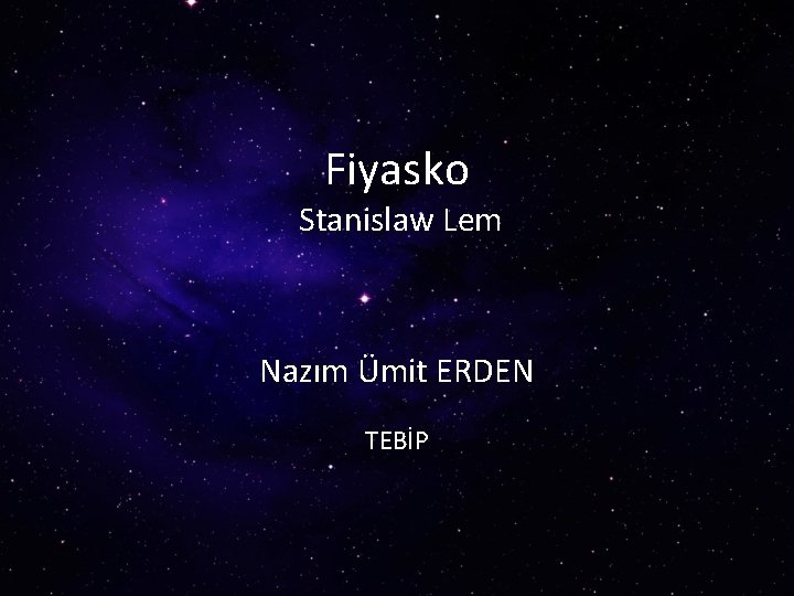 Fiyasko Stanislaw Lem Nazım Ümit ERDEN TEBİP 