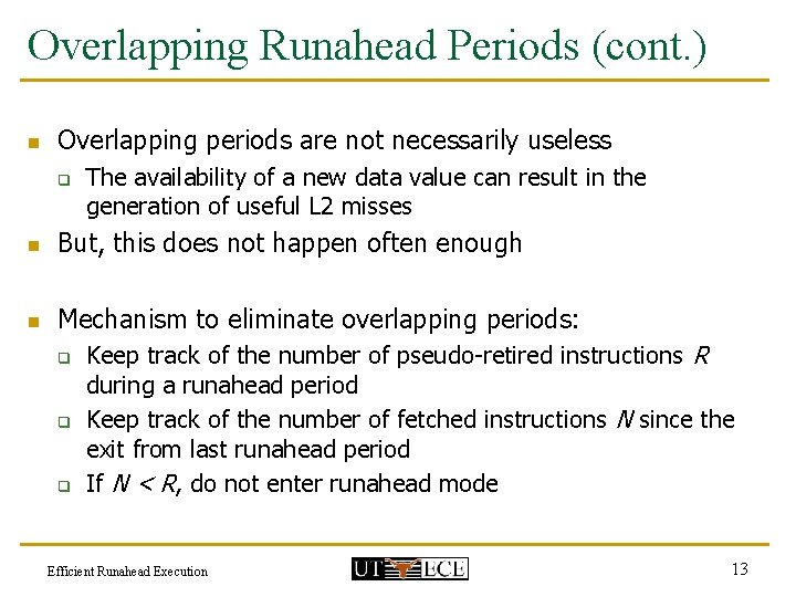 Overlapping Runahead Periods (cont. ) n Overlapping periods are not necessarily useless q The