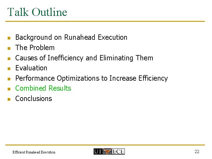 Talk Outline n n n n Background on Runahead Execution The Problem Causes of