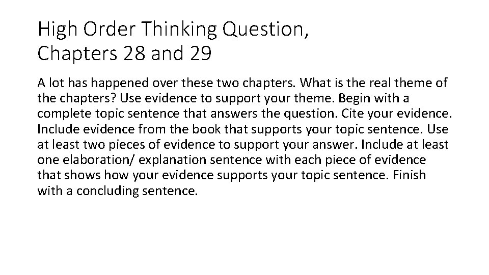 High Order Thinking Question, Chapters 28 and 29 A lot has happened over these