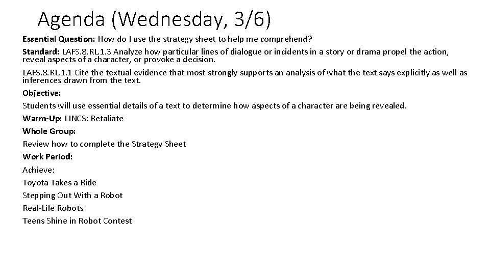 Agenda (Wednesday, 3/6) Essential Question: How do I use the strategy sheet to help