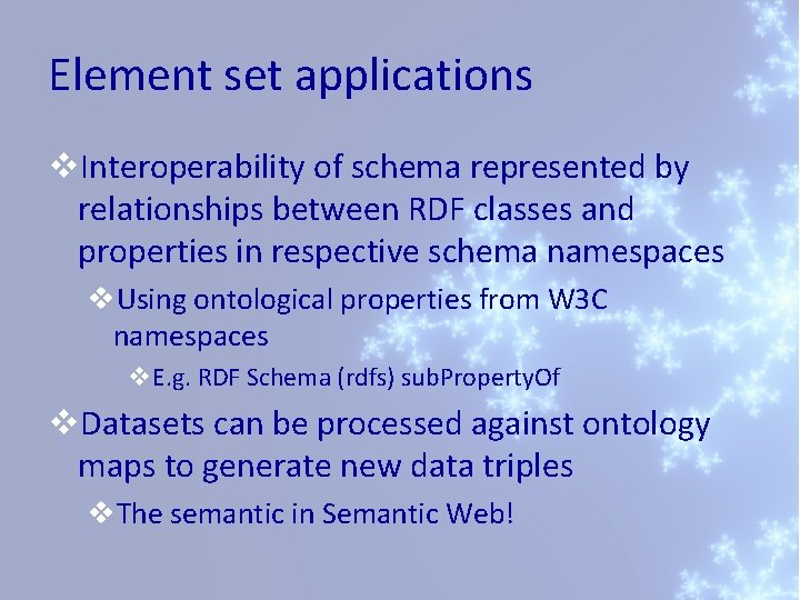 Element set applications v. Interoperability of schema represented by relationships between RDF classes and