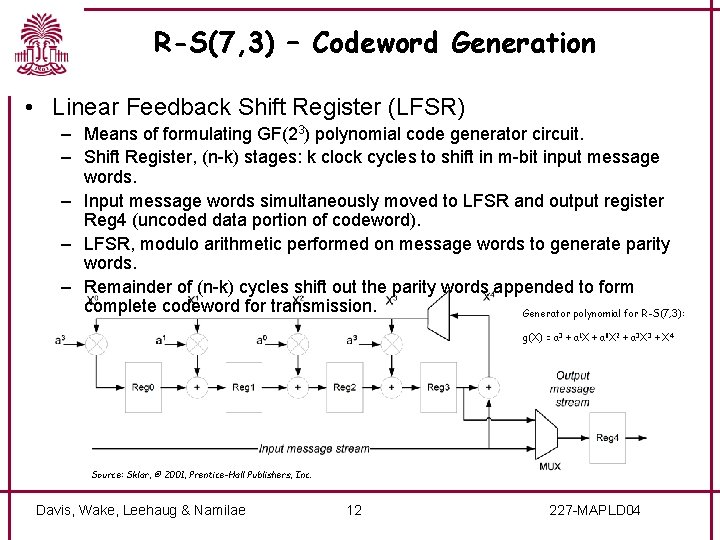 R-S(7, 3) – Codeword Generation • Linear Feedback Shift Register (LFSR) – Means of