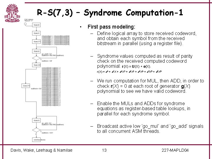 R-S(7, 3) – Syndrome Computation-1 • First pass modeling: – Define logical array to