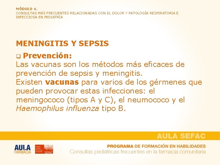 MÓDULO 4. CONSULTAS MÁS FRECUENTES RELACIONADAS CON EL DOLOR Y PATOLOGÍA RESPIRATORIA E INFECCIOSA