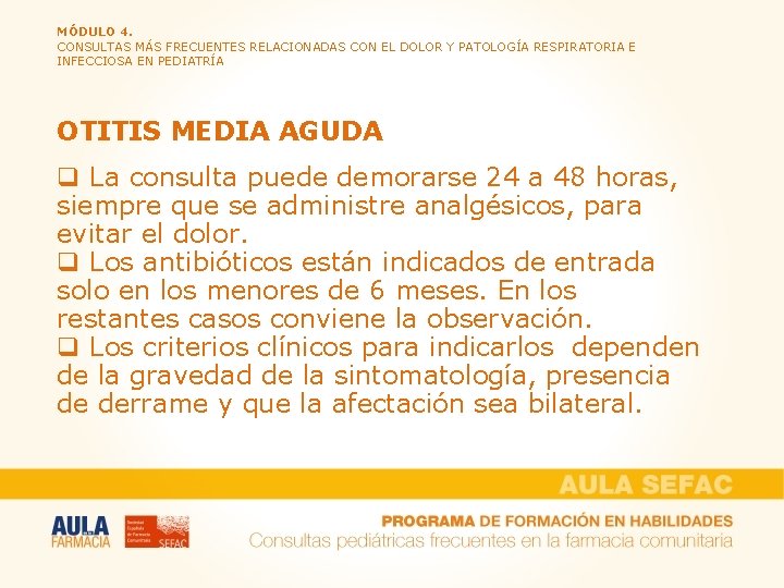 MÓDULO 4. CONSULTAS MÁS FRECUENTES RELACIONADAS CON EL DOLOR Y PATOLOGÍA RESPIRATORIA E INFECCIOSA