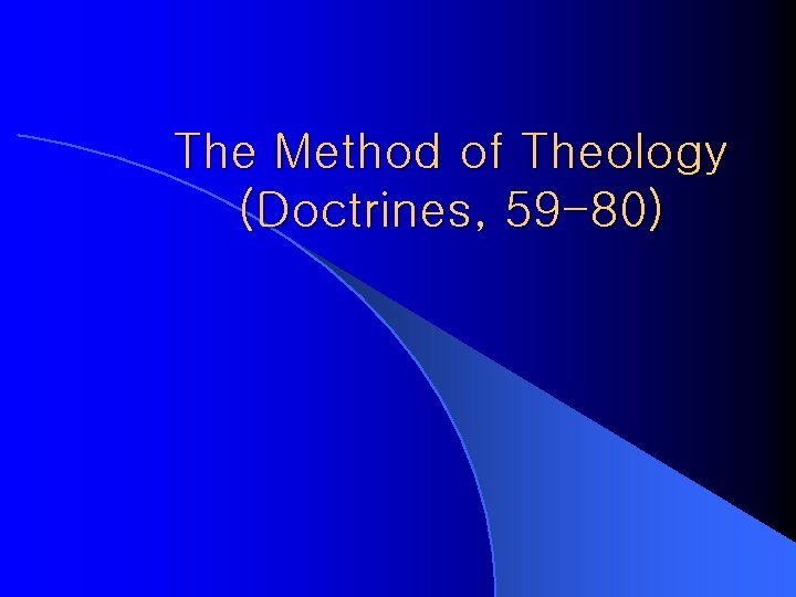 The Method of Theology (Doctrines, 59 -80) 