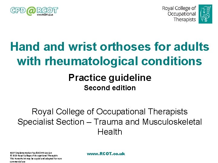 Hand wrist orthoses for adults with rheumatological conditions Practice guideline Second edition Royal College