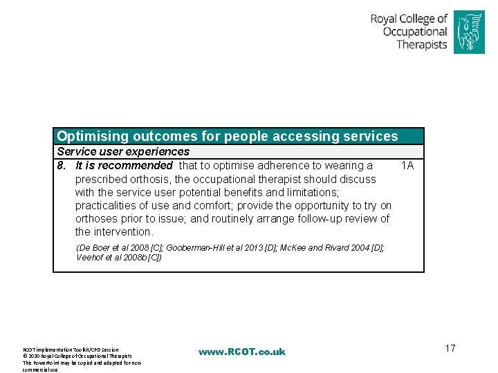 Optimising outcomes for people accessing services Service user experiences 8. It is recommended that