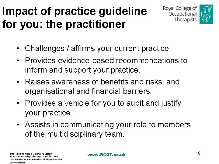 Impact of practice guideline for you: the practitioner • Challenges / affirms your current