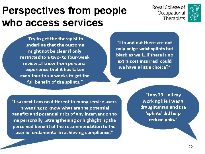 Perspectives from people who access services “Try to get therapist to underline that the