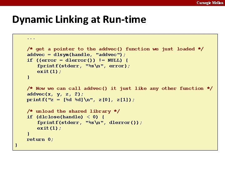 Carnegie Mellon Dynamic Linking at Run-time. . . /* get a pointer to the