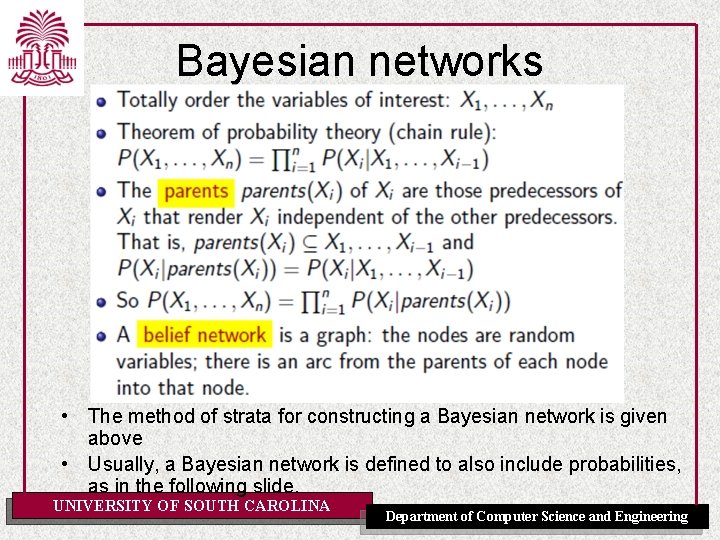 Bayesian networks • The method of strata for constructing a Bayesian network is given