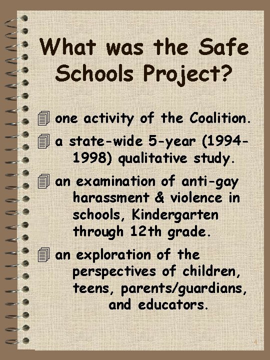 What was the Safe Schools Project? 4 one activity of the Coalition. 4 a