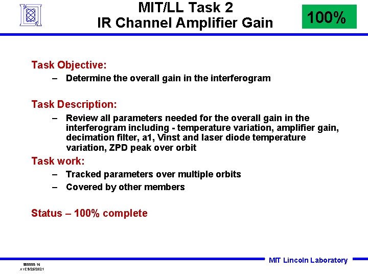 MIT/LL Task 2 IR Channel Amplifier Gain 100% Task Objective: – Determine the overall