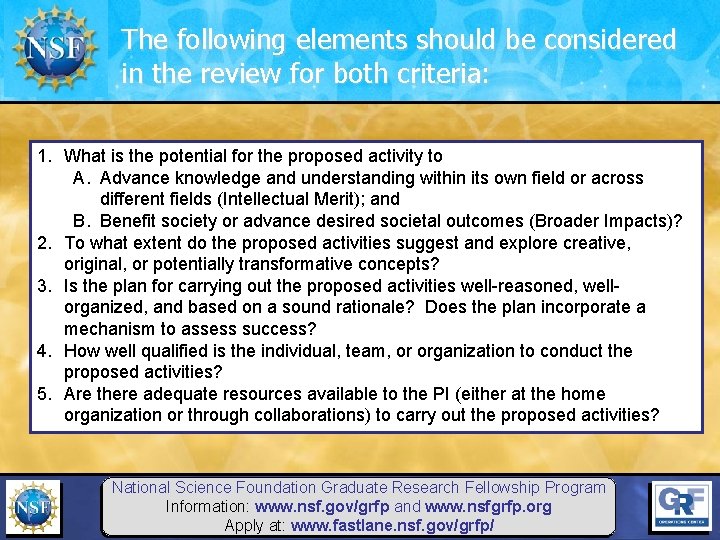 The following elements should be considered in the review for both criteria: 1. What