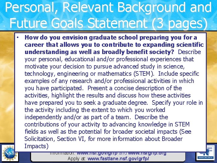 Personal, Relevant Background and Future Goals Statement (3 pages) • How do you envision