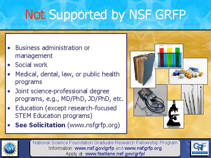 Not Supported by NSF GRFP • Business administration or management • Social work •