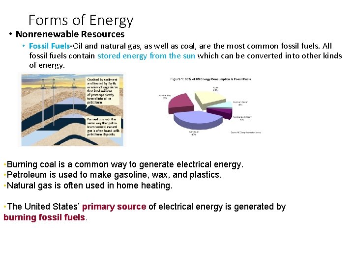 Forms of Energy • Nonrenewable Resources • Fossil Fuels-Oil and natural gas, as well