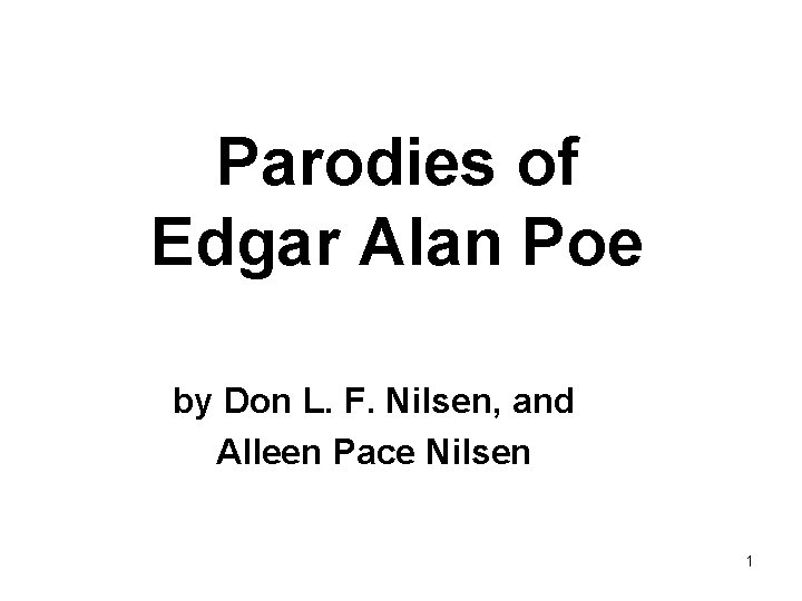 Parodies of Edgar Alan Poe by Don L. F. Nilsen, and Alleen Pace Nilsen